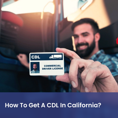 Cover image for How To Get A CDL In California: From A to Z Cover image for blog post: How To Get A CDL In California: From A to Z - Lili Nguyen
