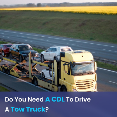 Cover image for Do You Need A CDL To Drive A Tow Truck? Cover image for blog post: Do You Need A CDL To Drive A Tow Truck? - Lili Nguyen