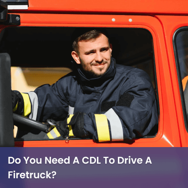 do you need a cdl to drive a firestruck